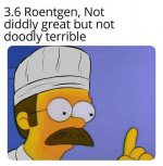 3-6-roentgen-not-diddly-great-but-not-doodly-terrible-61087494.png